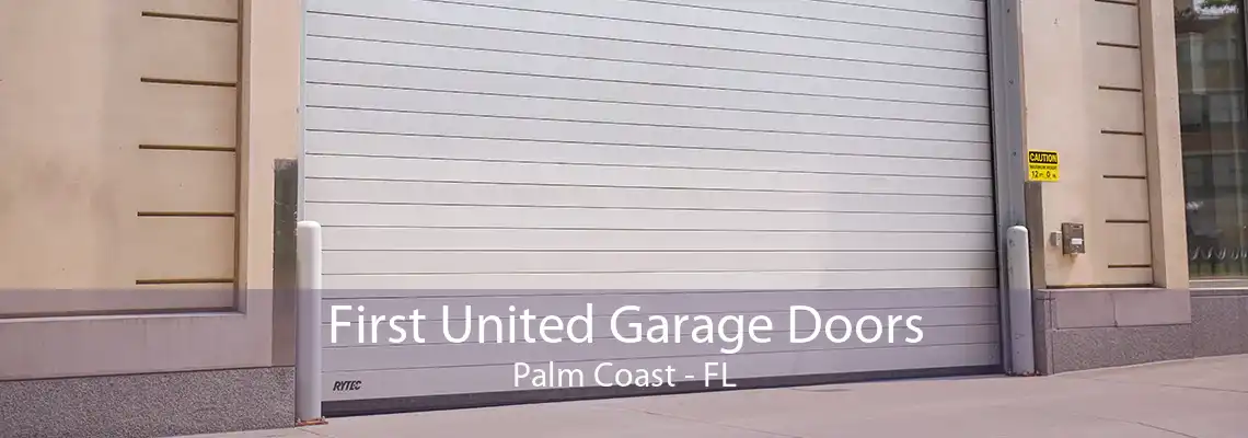 First United Garage Doors Palm Coast - FL