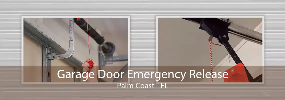 Garage Door Emergency Release Palm Coast - FL