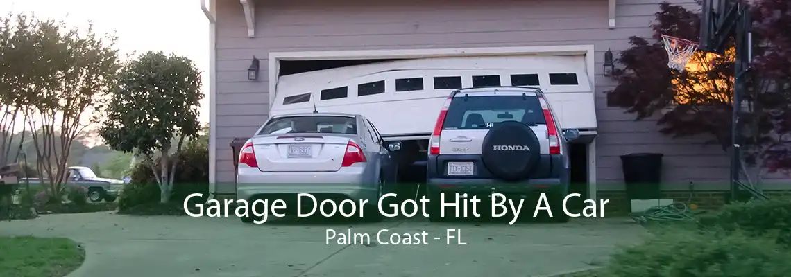 Garage Door Got Hit By A Car Palm Coast - FL