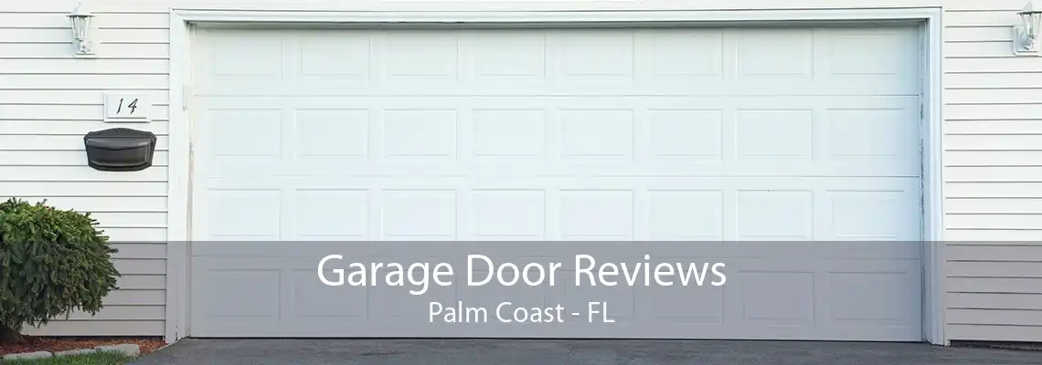 Garage Door Reviews Palm Coast - FL