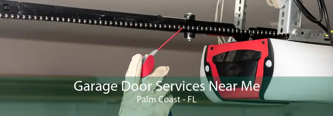 Garage Door Services Near Me Palm Coast - FL