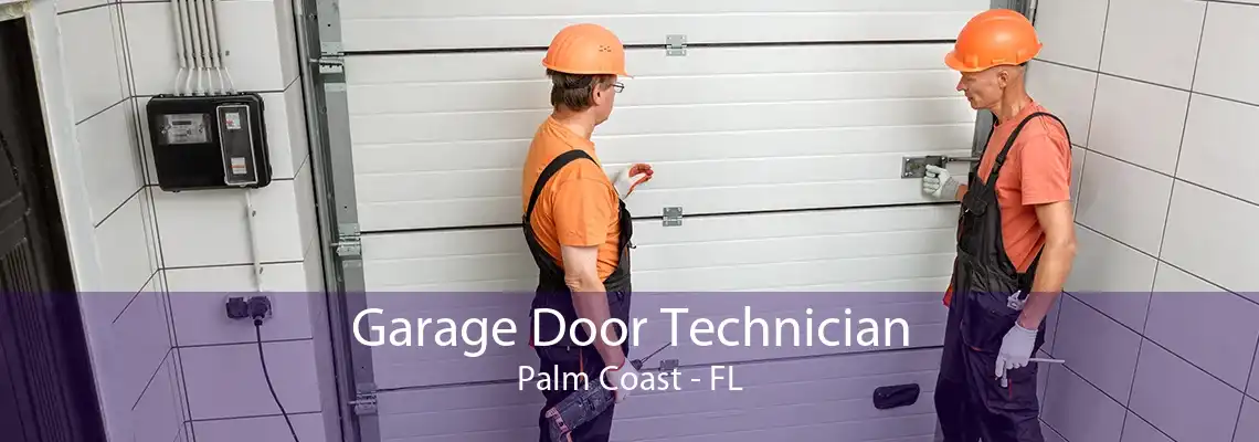 Garage Door Technician Palm Coast - FL