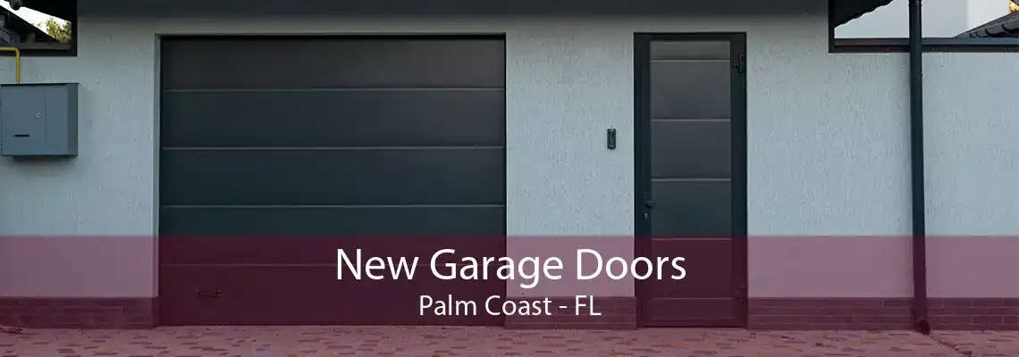 New Garage Doors Palm Coast - FL