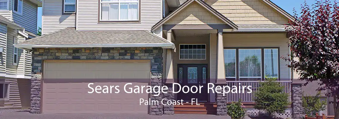 Sears Garage Door Repairs Palm Coast - FL