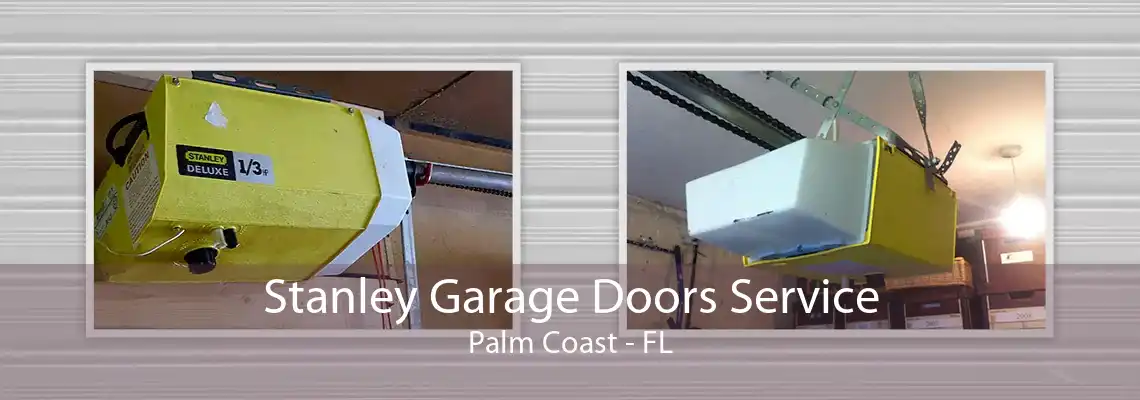 Stanley Garage Doors Service Palm Coast - FL