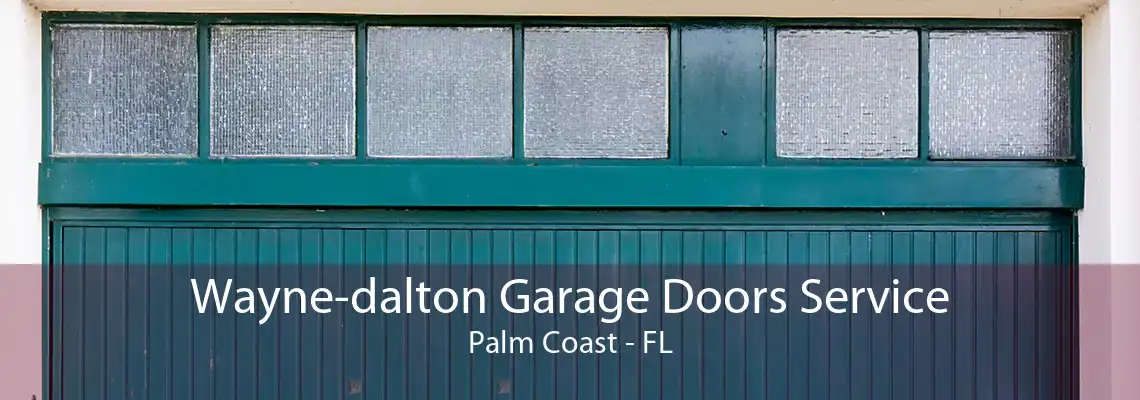 Wayne-dalton Garage Doors Service Palm Coast - FL