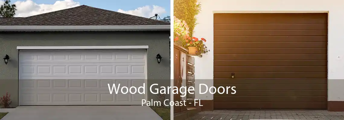 Wood Garage Doors Palm Coast - FL